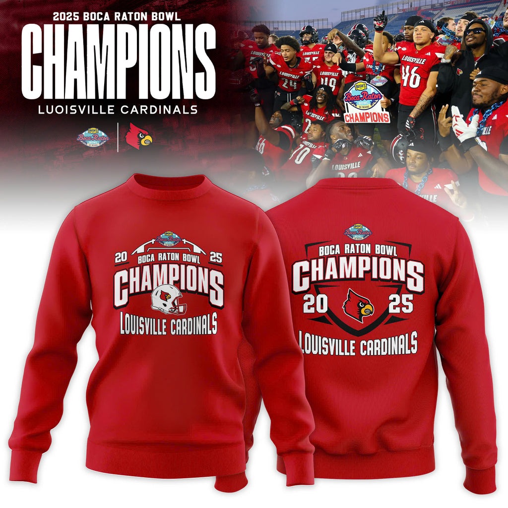 Louisville Cardinals 2025 Boca Raton Bowl Champions Sweatshirt