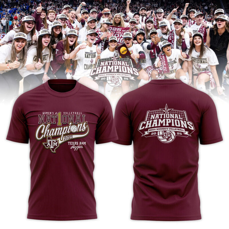 _ Texas A&amp;M Aggies 2025 NCAA Women's Volleyball National Champions T-shirt