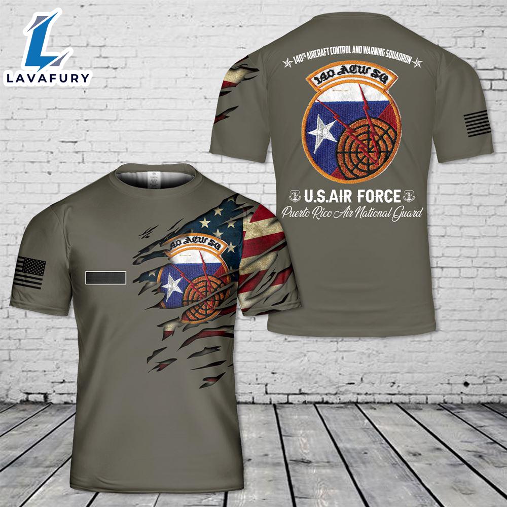 Custom Name Puerto Rico Air National Guard 140th aircraft control and warning squadron T-Shirt 3D 1 4th Of July Shirt