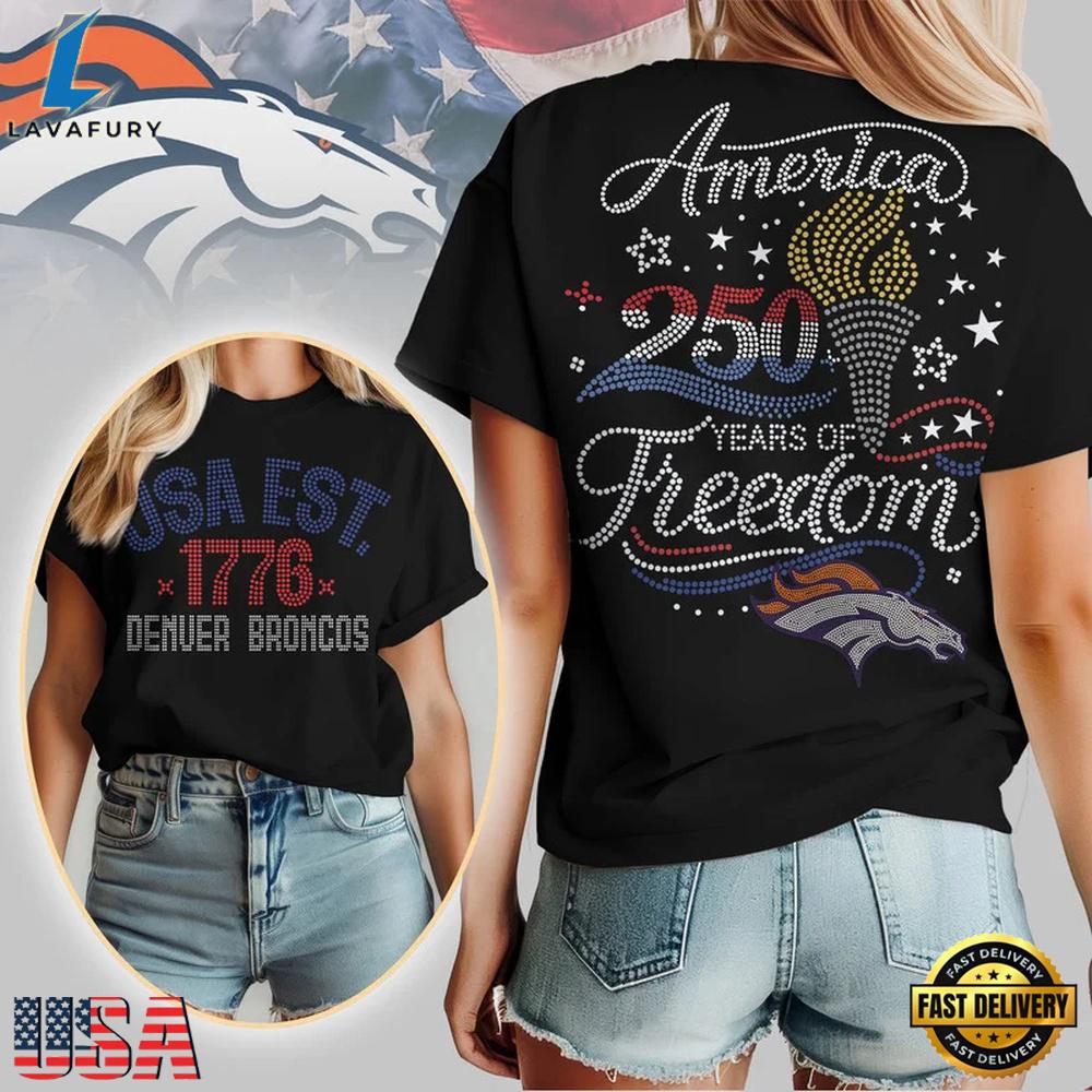 NFL Denver Broncos 250 Years Independence Day 2026 T Shirt