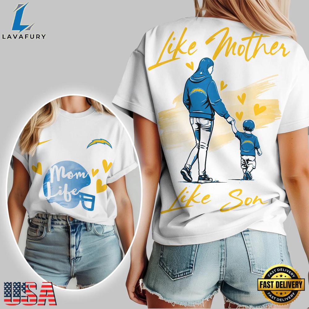 Los Angeles Chargers Premium NFL Like Mother Like Son T-Shirt