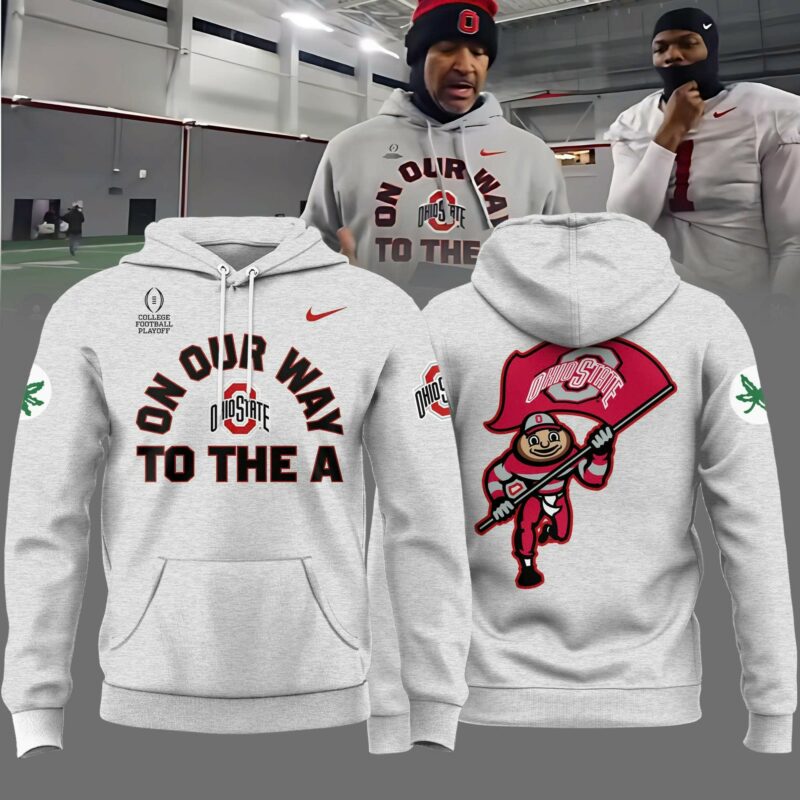 Ohio State Buckeyes "ON OUR WAY TO THE A" Limited Edition Hoodie